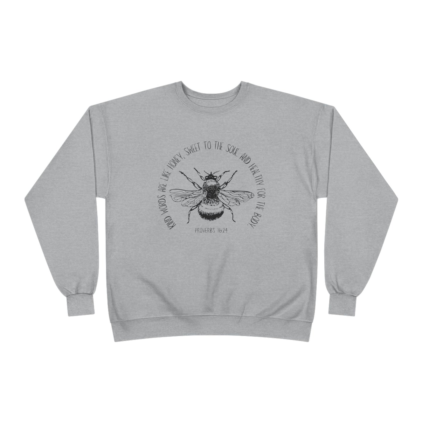 Proverbs Honey Bee: Eco-Friendly Crewneck Sweatshirt