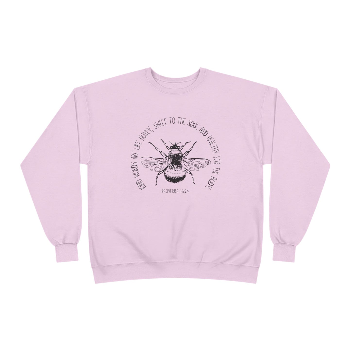 Proverbs Honey Bee: Eco-Friendly Crewneck Sweatshirt
