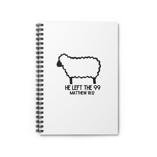 He Left the 99: Spiral Notebook - Ruled Line